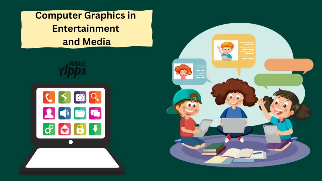 Use of Computer graphics - Computer Graphics in Entertainment and Media