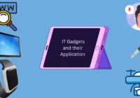 IT Gadgets and their Application